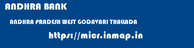 ANDHRA BANK  ANDHRA PRADESH WEST GODAVARI THALLADA   micr code